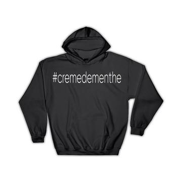 Hashtag Creme De Menthe : Gift Hoodie Hash Tag Social Media