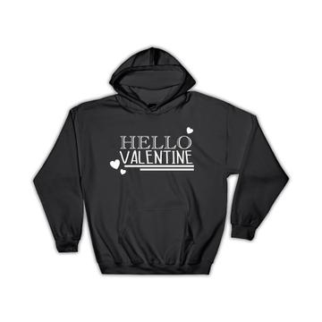 Hearts Hello Valentine : Gift Hoodie Fonts Graphic