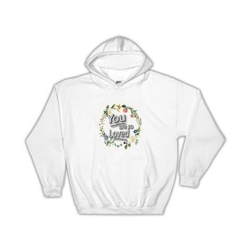 Floral Garland You are So Loved : Gift Hoodie