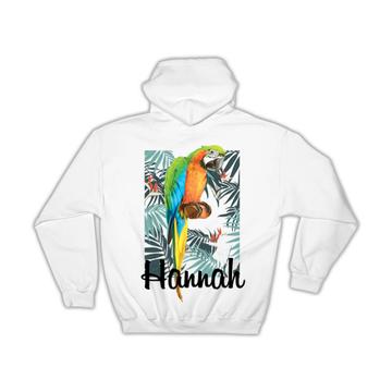 Personalized Macaw : Gift Hoodie Parrot Bird Tropical Ecology Hannah Nature Aviary