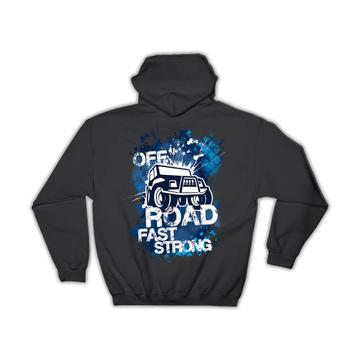 Off Road Fast Strong : Gift Hoodie Car Cars STX 4X4 Rally Truck Transport For Father Dad
