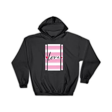 Love Pink Stripes Valentines : Gift Hoodie Hearts