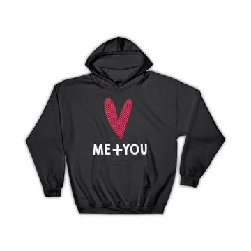 Me You Heart Polka Dots : Gift Hoodie For Lover Girlfriend Valentines Day Romantic Art Print