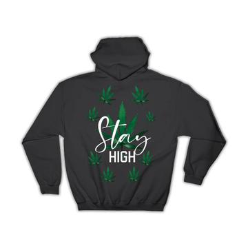 Stay High Art Print : Gift Hoodie Weed Lover Marijuana Cannabis Pot Funny Green Leaf