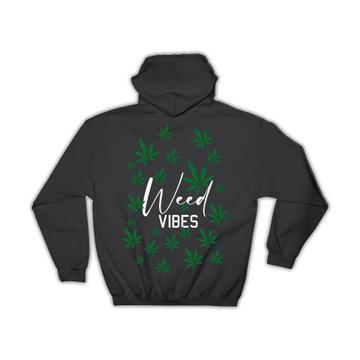 Weed Vibes Art Print : Gift Hoodie For Lover Marijuana Cannabis Pot Funny Green Leaves
