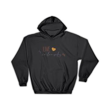 Heart Live Intensely : Gift Hoodie Quote Purpose Self Help