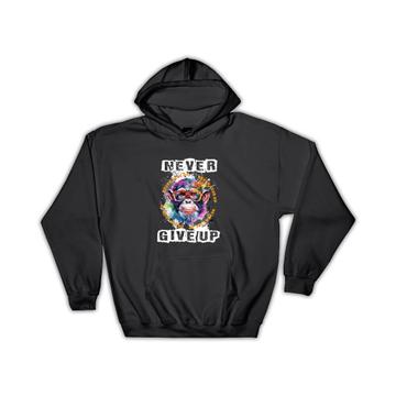 Monkey Never Give Up : Gift Hoodie Ape