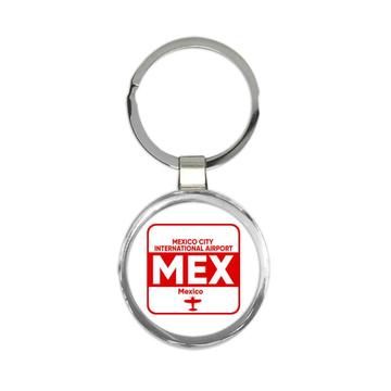 Mexico Mexico City Airport Mexico ME : Gift Keychain Travel Airline Pilot AIRPORT