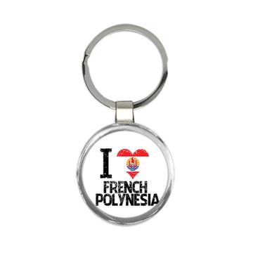 I Love French Polynesia : Gift Keychain Heart Flag Country Crest Expat