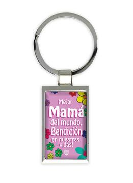 Mejor Mama del Mundo Bendicion en Nuestras Vidas : Gift Keychain Spanish Mothers Mom