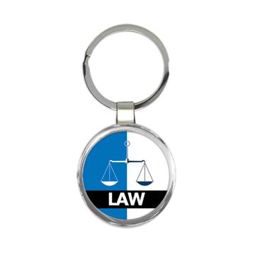 Law : Gift Keychain Profession Job Work Coworker Birthday Occupation Lawyer