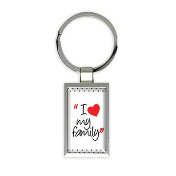 I Love My Family : Gift Keychain Christian Religious Catholic Jesus God