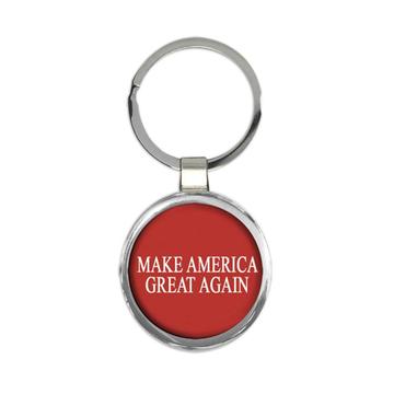 Make America Great Again : Gift Keychain Trump Politics USA