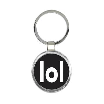 LOL : Gift Keychain Laughing out Loud Funny Sarcastic Joke