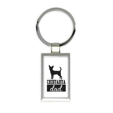 Chihuahua DAD : Gift Keychain Dog Silhouette Cup Funny Pet Animal Father