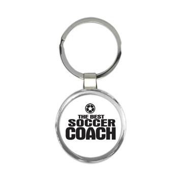 The Best SOCCER Coach : Gift Keychain Sports Trainer Football