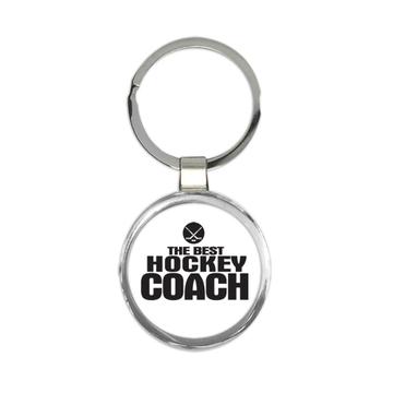 The Best Hockey Coach : Gift Keychain Sports Trainer Teacher Professor