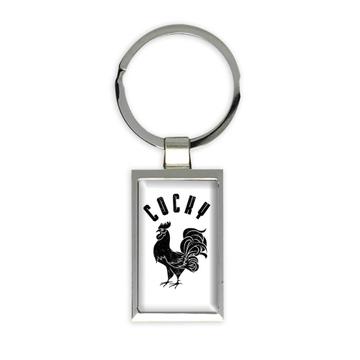 Cocky : Gift Keychain Rooster Sarcastic Joke Funny Work Friend