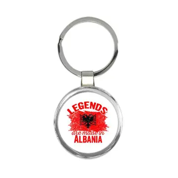 Legends are Made in Albania : Gift Keychain Flag Albanian Expat Country