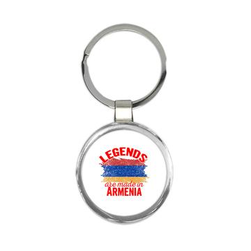 Legends are Made in Armenia: Gift Keychain Flag Armenian Expat Country