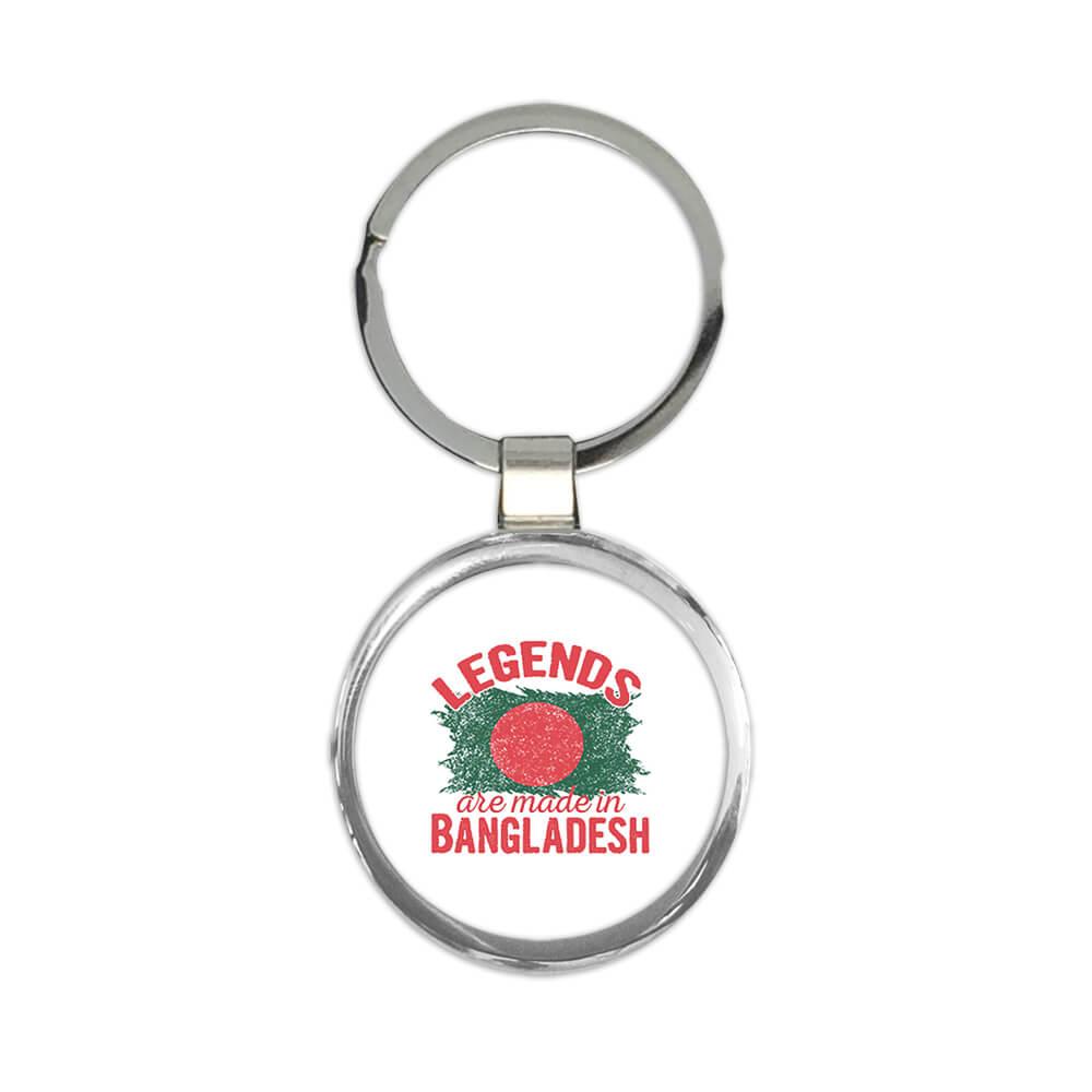 Legends are Made in Bangladesh: Gift Keychain Flag Bangladeshi Expat Country