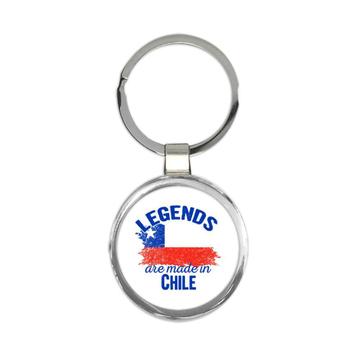 Legends are Made in Chile : Gift Keychain Flag Chilean Expat Country