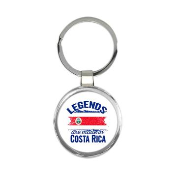 Legends are Made in Costa Rica : Gift Keychain Flag Costa Rican Expat Country