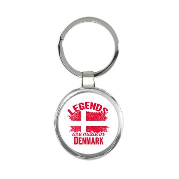 Legends are Made in Denmark : Gift Keychain Flag Danish Expat Country