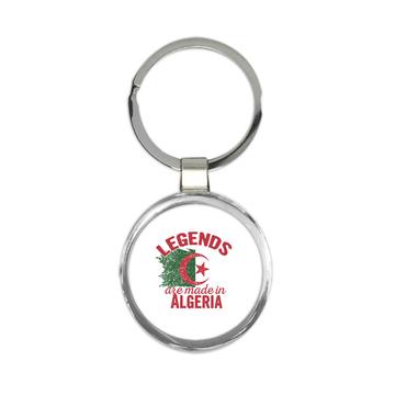 Legends are Made in Algeria: Gift Keychain Flag Algerian Expat Country