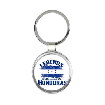 Legends are Made in Honduras : Gift Keychain Flag Honduran Expat Country