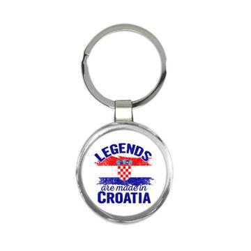 Legends are Made in Croatia : Gift Keychain Flag Croatian Expat Country