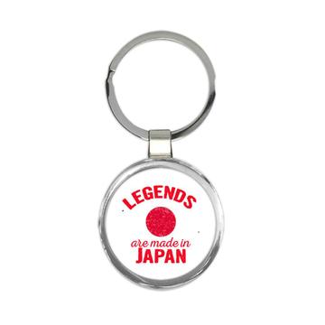 Legends are Made in Japan : Gift Keychain Flag Japanese Expat Country