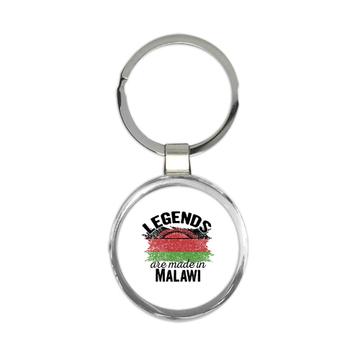 Legends are Made in Malawi: Gift Keychain Flag Malawian Expat Country