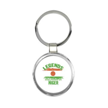 Legends are Made in Niger: Gift Keychain Flag Niger Expat Country
