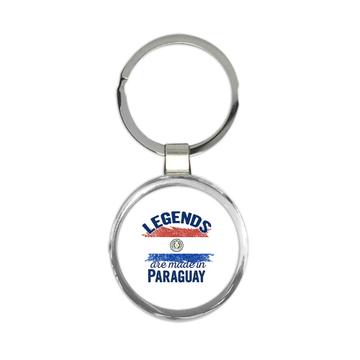 Legends are Made in Paraguay: Gift Keychain Flag Paraguayan Expat Country