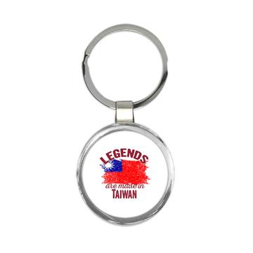 Legends are Made in Taiwan: Gift Keychain Flag Taiwanese Expat Country