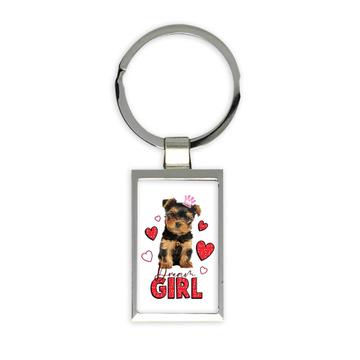 Dream Girl Yorkshire Terrier : Gift Keychain Puppy Dog Pet Cute Funny Hearts Princess Animal