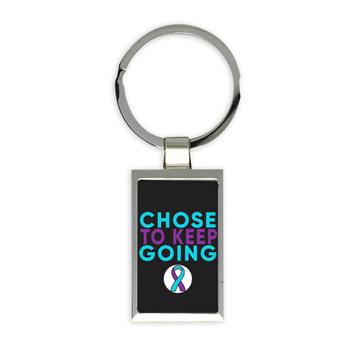 Choose To Keep Going : Gift Keychain Suicide Prevention Awareness Mental Health Survivor