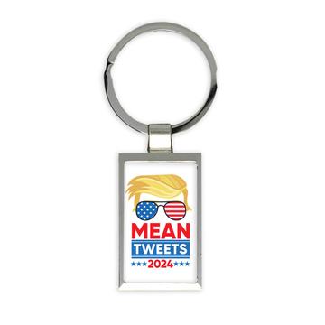 Mean Tweets 2024 Trump Sunglasses : Gift Keychain Humor Funny Sarcastic America USA