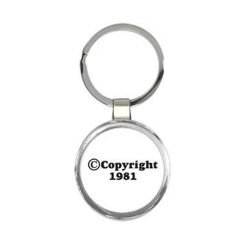 Copyright 1981 : Gift Keychain Symbol Logo Birthday Best Friend Coworker Law Day Art