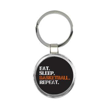 Funny Basketball Art : Gift Keychain Eat Sleep Repeat Player Sport Action Teen Room Poster