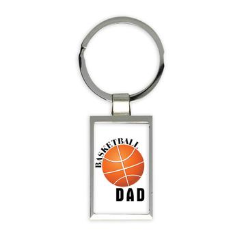 For Basketball Dad : Gift Keychain Fathers Day Birthday Sport Athlete Art Print Door