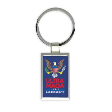 Ultra MAGA And Proud Of It Eagle : Gift Keychain American Humor Biden USA Trump Politics Patriot