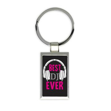 For Best DJ Ever : Gift Keychain Music Musician Headset Art Print Birthday Teenager Friend