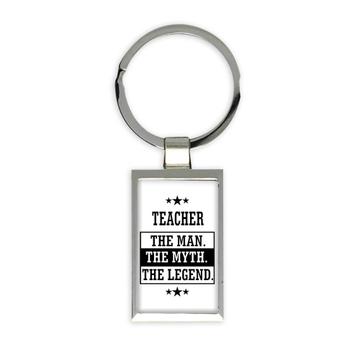 TEACHER : Gift Keychain The Man Myth Legend Office Work Christmas