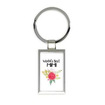 World’s Best Mimi : Gift Keychain Family Cute Flower Christmas Birthday