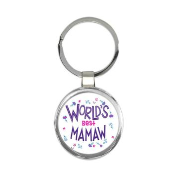 Worlds Best MAMAW : Gift Keychain Great Floral Birthday Family Grandma Grandmother