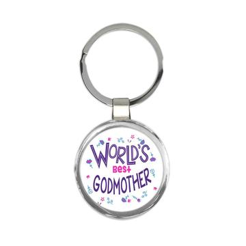 Worlds Best GODMOTHER : Gift Keychain Great Floral Birthday Family Christmas