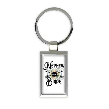 Nephew Of the Bride : Gift Keychain Wedding Favors Bachelorette Bridal Party Engagement