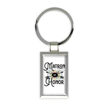 Matron of Honor : Gift Keychain Wedding Favors Bachelorette Bridal Party Engagement